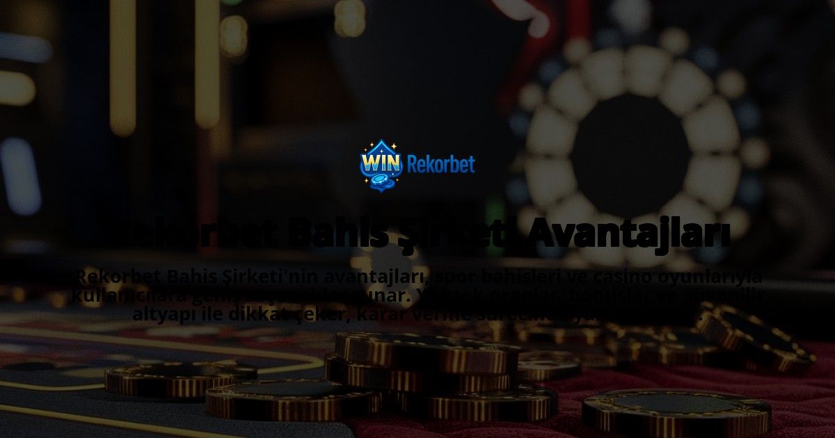 Rekorbet-Bahis-Sirketi-Avantajlari-overlay-1769247749.jpg
