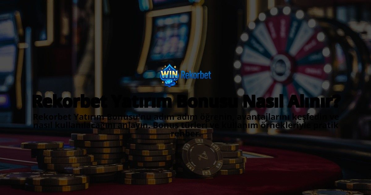 Rekorbet-Yatirim-Bonusu-Nasil-Alinir-overlay-1769095534.jpg